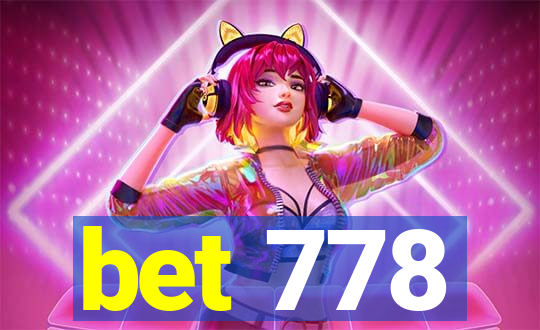 bet 778