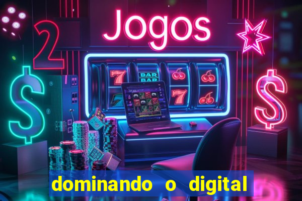 dominando o digital definitivo reclame aqui