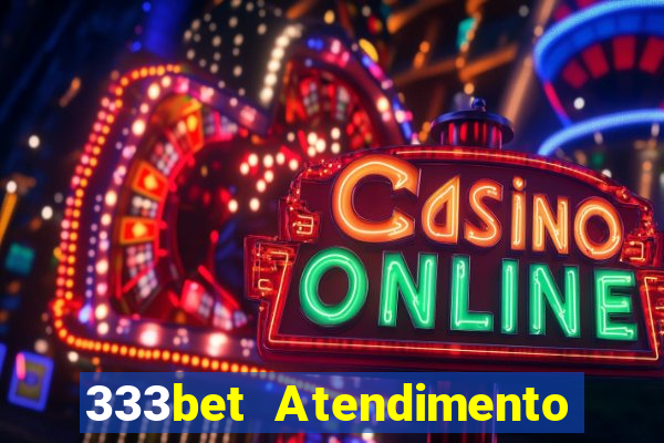 333bet Atendimento ao Cliente