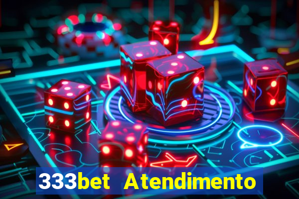 333bet Atendimento ao Cliente