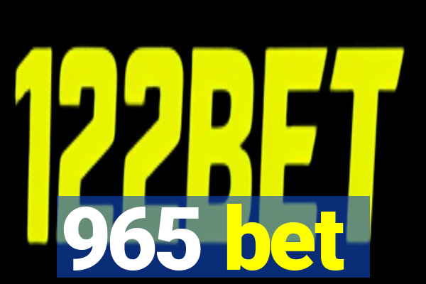 965 bet