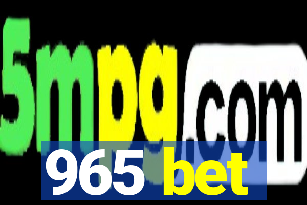 965 bet