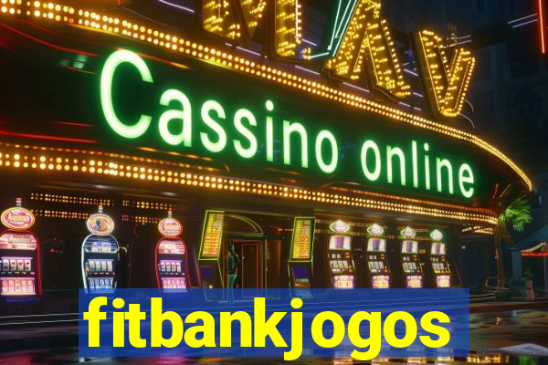 fitbankjogos