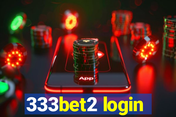 333bet2 login