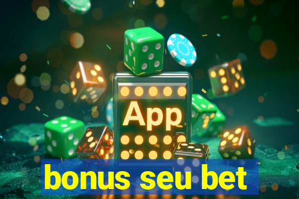 bonus seu bet