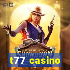 t77 casino