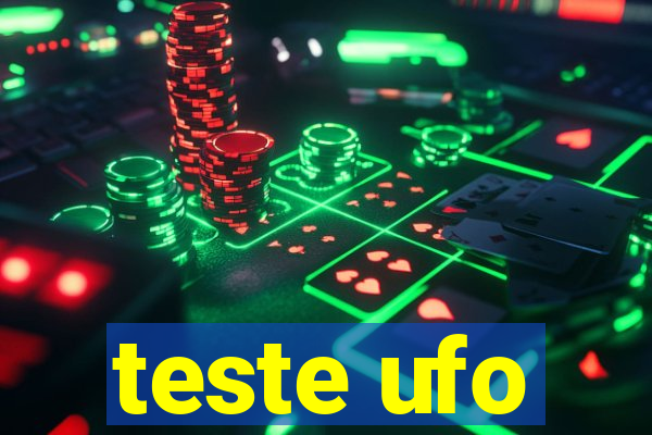 teste ufo