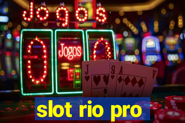 slot rio pro