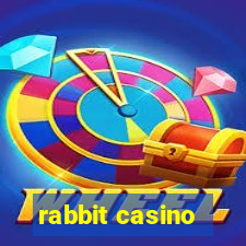 rabbit casino