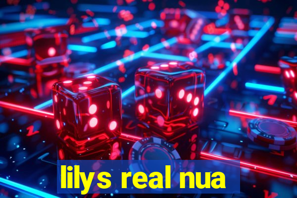 lilys real nua