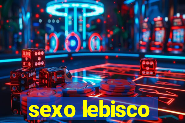 sexo lebisco