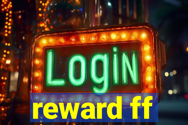 reward ff