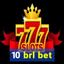 10 brl bet