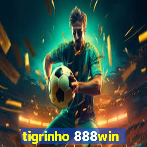 tigrinho 888win