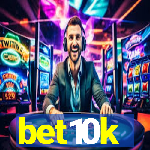 bet10k