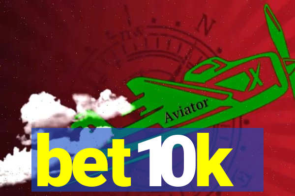 bet10k