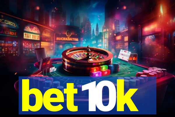 bet10k