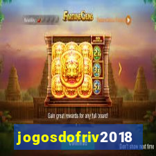 jogosdofriv2018