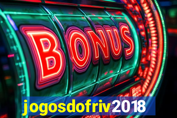 jogosdofriv2018