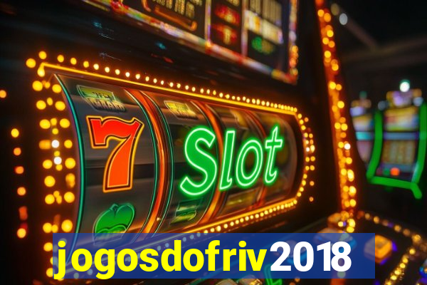 jogosdofriv2018