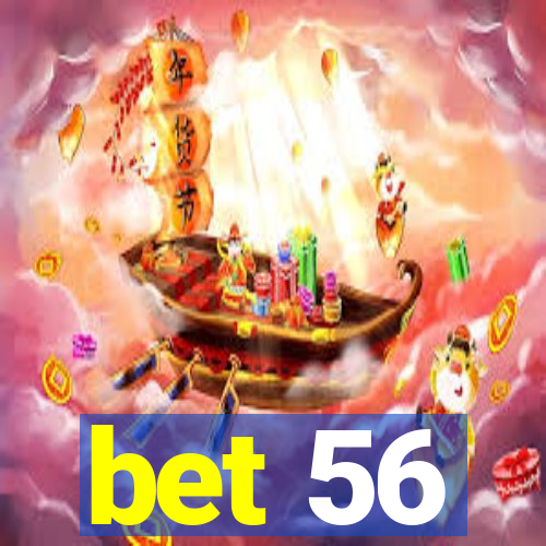 bet 56