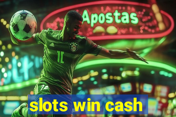 slots win cash