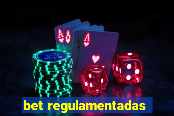 bet regulamentadas