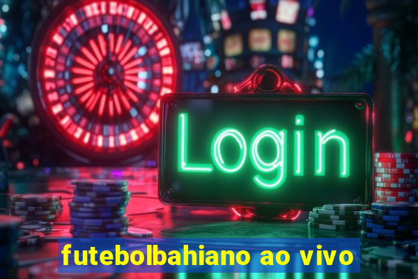 futebolbahiano ao vivo