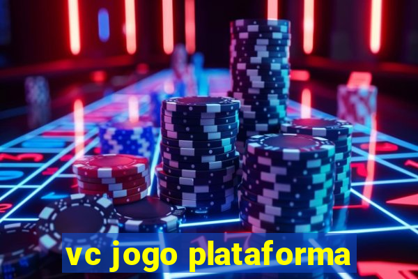 vc jogo plataforma