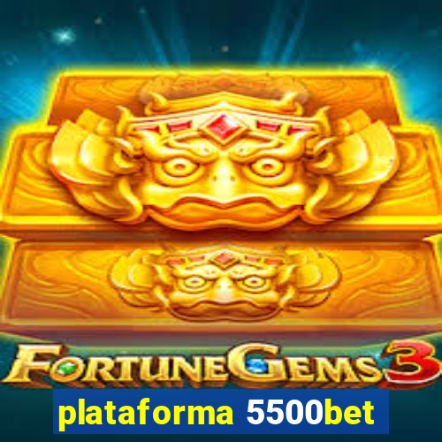 plataforma 5500bet