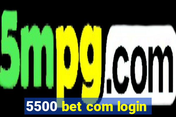 5500 bet com login