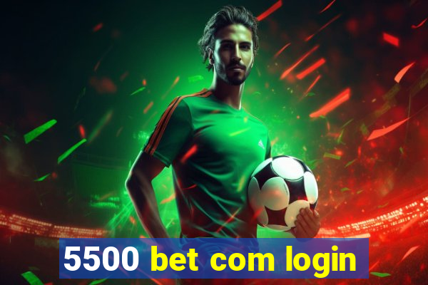 5500 bet com login