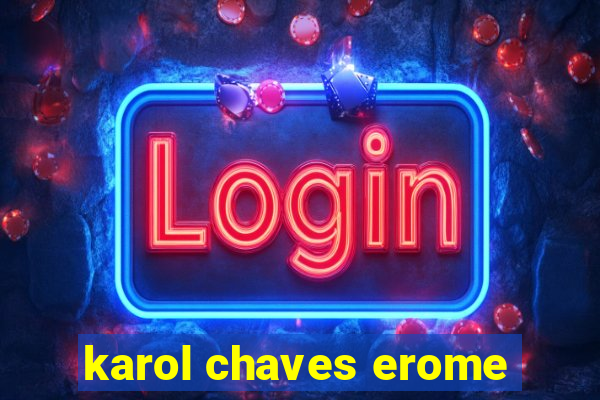 karol chaves erome