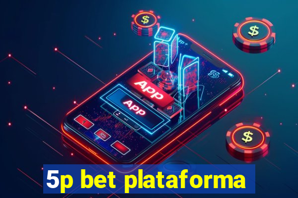 5p bet plataforma