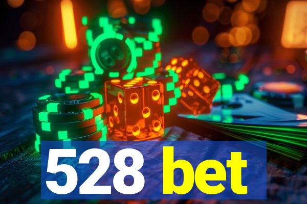 528 bet