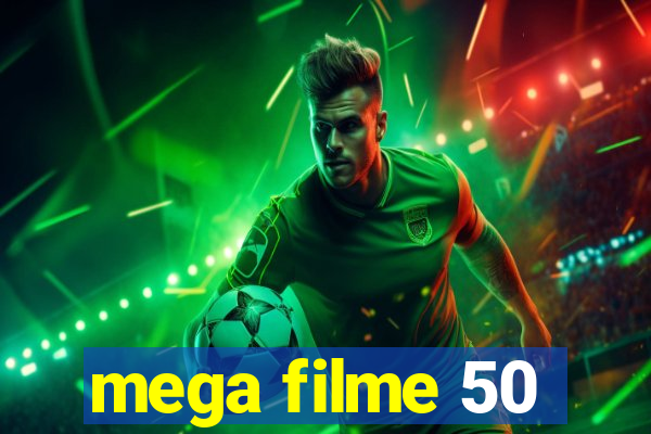 mega filme 50