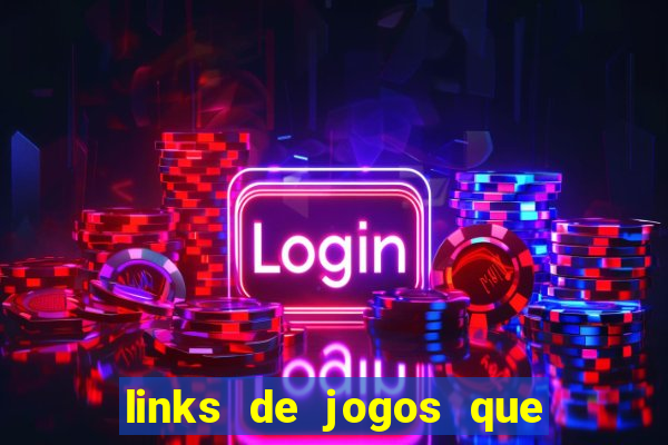 links de jogos que ganha dinheiro