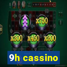 9h cassino