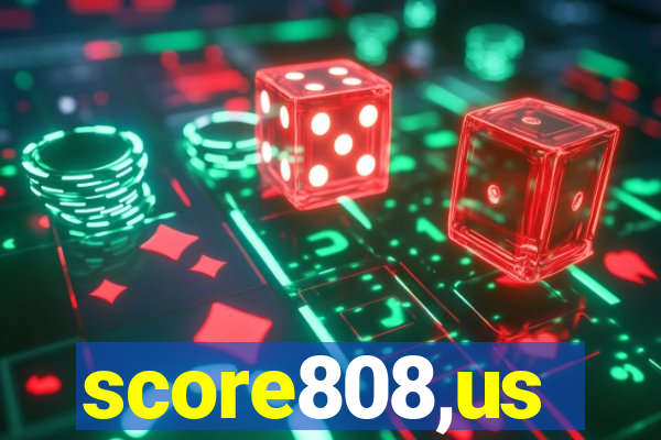 score808,us