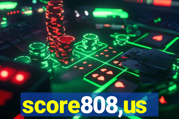 score808,us