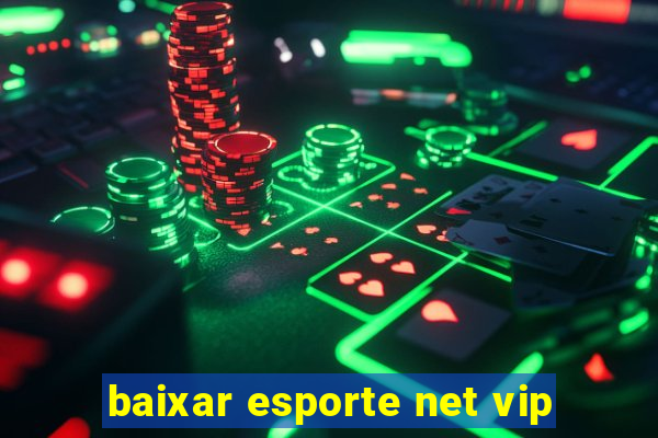 baixar esporte net vip