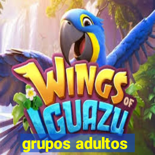 grupos adultos