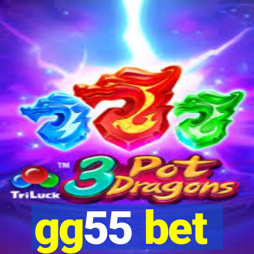 gg55 bet