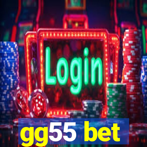 gg55 bet