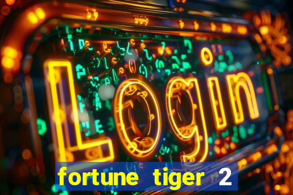 fortune tiger 2 revenge download