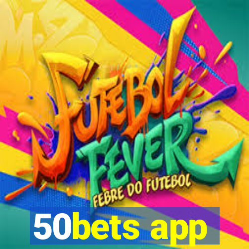 50bets app