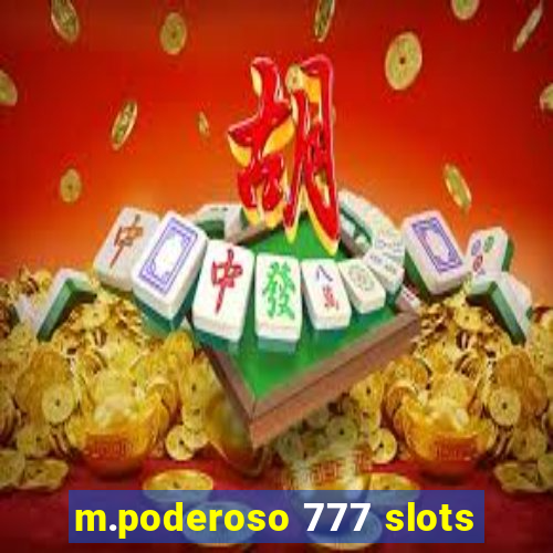 m.poderoso 777 slots