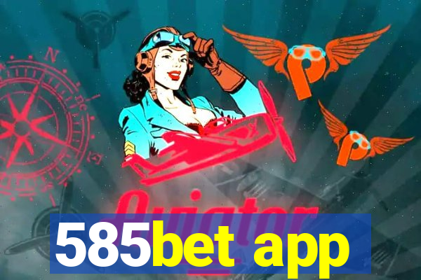 585bet app