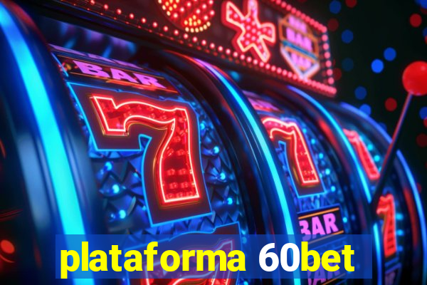 plataforma 60bet