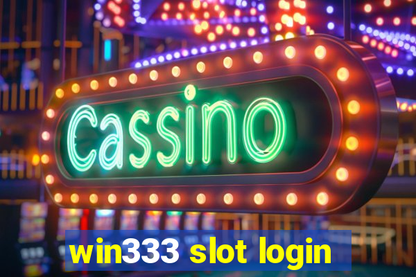 win333 slot login